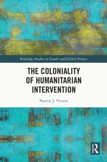 The Coloniality of Humanitarian Intervention