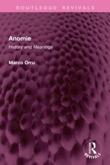 Anomie : History and Meanings