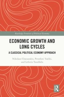 Economic Growth and Long Cycles : A Classical Political Economy Approach