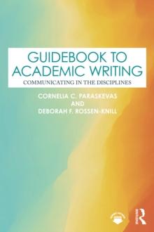 Guidebook to Academic Writing : Communicating in the Disciplines