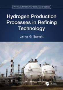 Hydrogen Production Processes in Refining Technology