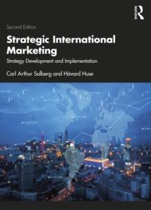 Strategic International Marketing : Strategy Development and Implementation