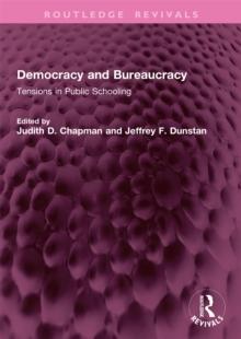 Democracy and Bureaucracy : Tensions in Public Schooling