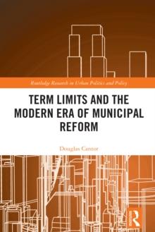 Term Limits and the Modern Era of Municipal Reform