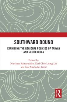 Southward Bound : Examining the Regional Policies of Taiwan and South Korea