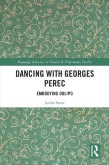 Dancing with Georges Perec : Embodying Oulipo