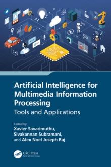 Artificial Intelligence for Multimedia Information Processing : Tools and Applications