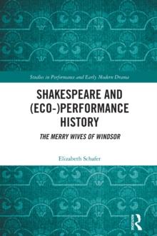 Shakespeare and (Eco-)Performance History : The Merry Wives of Windsor