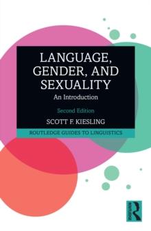 Language, Gender, and Sexuality : An Introduction