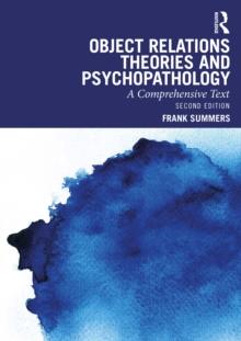 Object Relations Theories and Psychopathology : A Comprehensive Text