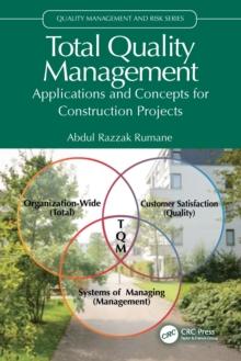 Total Quality Management : Applications and Concepts for Construction Projects