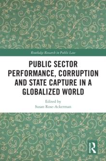 Public Sector Performance, Corruption and State Capture in a Globalized World