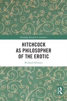 Hitchcock as Philosopher of the Erotic