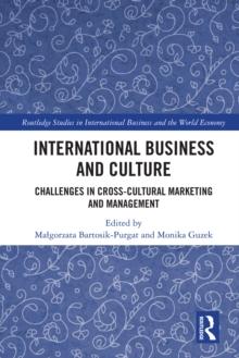 International Business and Culture : Challenges in Cross-Cultural Marketing and Management