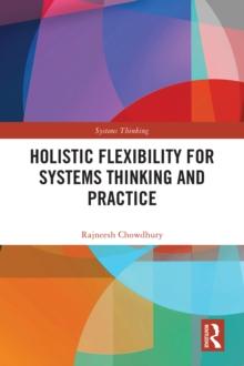 Holistic Flexibility for Systems Thinking and Practice