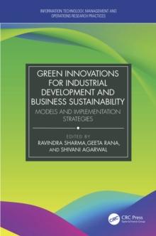 Green Innovations for Industrial Development and Business Sustainability : Models and Implementation Strategies