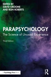 Parapsychology : The Science of Unusual Experience