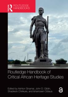 Routledge Handbook of Critical African Heritage Studies