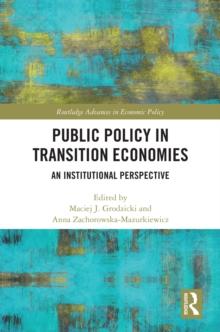 Public Policy in Transition Economies : An Institutional Perspective