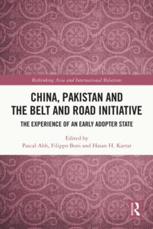 China, Pakistan and the Belt and Road Initiative : The Experience of an Early Adopter State