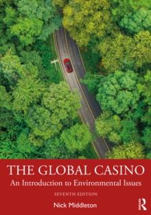 The Global Casino : An Introduction to Environmental Issues