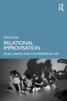 Relational Improvisation : Music, Dance and Contemporary Art