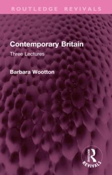 Contemporary Britain : Three Lectures