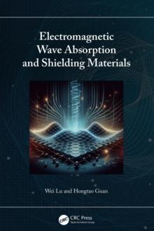 Electromagnetic Wave Absorption and Shielding Materials