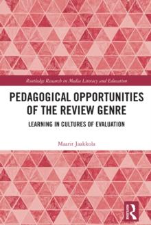 Pedagogical Opportunities of the Review Genre : Learning in Cultures of Evaluation