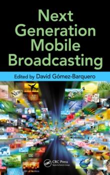 Next Generation Mobile Broadcasting