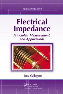 Electrical Impedance : Principles, Measurement, and Applications