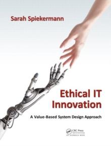 Ethical IT Innovation : A Value-Based System Design Approach