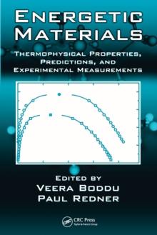 Energetic Materials : Thermophysical Properties, Predictions, and Experimental Measurements