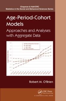 Age-Period-Cohort Models : Approaches and Analyses with Aggregate Data