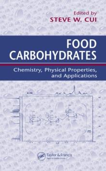 Food Carbohydrates : Chemistry, Physical Properties, and Applications