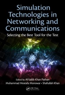 Simulation Technologies in Networking and Communications : Selecting the Best Tool for the Test