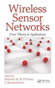 Wireless Sensor Networks : From Theory to Applications