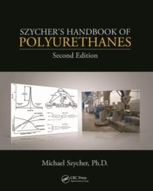 Szycher's Handbook of Polyurethanes