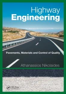 Highway Engineering : Pavements, Materials and Control of Quality