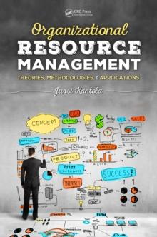 Organizational Resource Management : Theories, Methodologies, and Applications