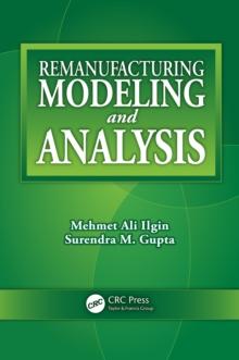 Remanufacturing Modeling and Analysis