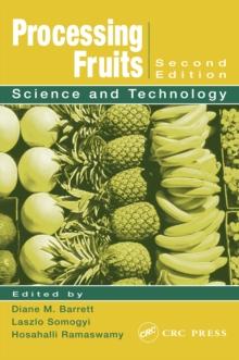 Processing Fruits : Science and Technology, Second Edition