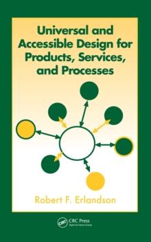 Universal and Accessible Design for Products, Services, and Processes