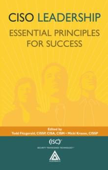 CISO Leadership : Essential Principles for Success