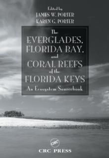 The Everglades, Florida Bay, and Coral Reefs of the Florida Keys : An Ecosystem Sourcebook