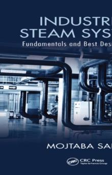 Industrial Steam Systems : Fundamentals and Best Design Practices