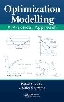 Optimization Modelling : A Practical Approach