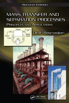 Mass Transfer and Separation Processes : Principles and Applications, Second Edition