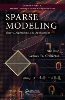 Sparse Modeling : Theory, Algorithms, and Applications