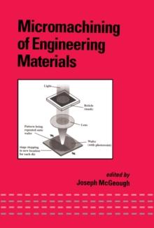 Micromachining of Engineering Materials